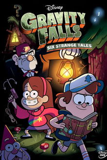 Gravity Falls: Six Strange Tales