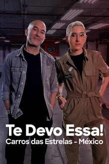 Poster da série Te Devo Essa! Carros das Estrelas: México