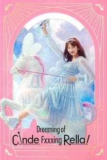 Poster da série Dreaming of Cinde Fxxxing Rella!