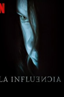 The Influence (La influencia) (2019)