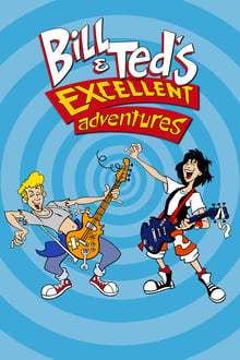 Bill & Ted's Excellent Adventures tv show poster