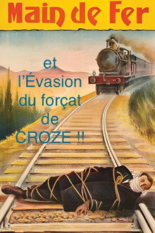 Main de fer et l'évasion du forçat de Croze