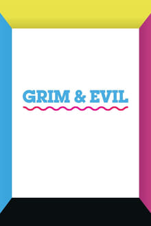 Grim & Evil tv show poster