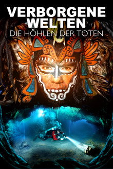Verborgene Welten – Die Höhlen der Toten