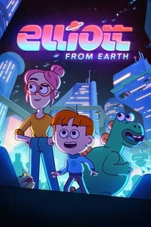 Elliott from Earth tv show poster