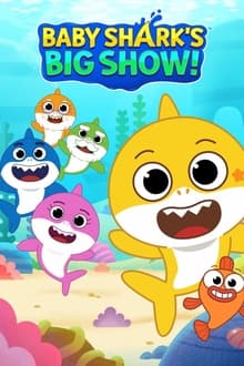 Baby Shark's Big Show! tv show poster