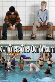 Down There They Don't Mourn