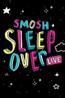 Poster do filme SMOSH SLEEPOVER LIVE!