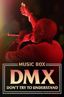 DMX Dont Try to Understand 2021