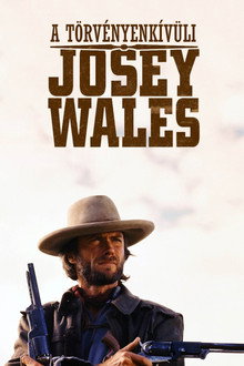 A törvényenkívüli Josey Wales