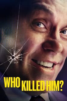 Who killed him? tv show poster