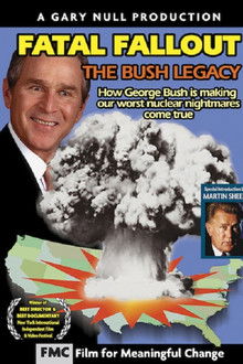 Fatal Fallout: The Bush Legacy