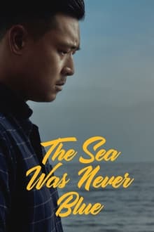 Poster do filme The Sea Was Never Blue