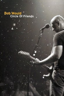 Bob Mould: Circle of Friends