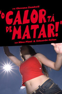 O Calor Tá de Matar!