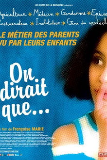 On dirait que...