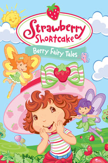 Poster do filme Strawberry Shortcake: Berry Fairy Tales