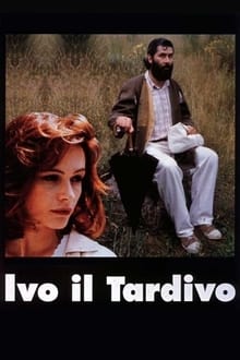 Ivo il tardivo movie poster