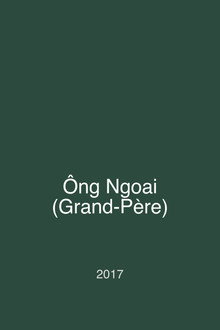 Ông Ngoai (Grand-Père)