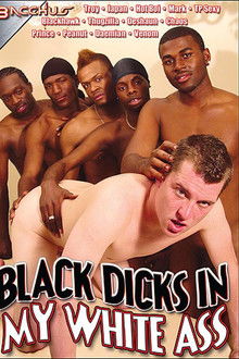 Black Dicks in My White Ass