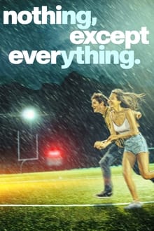 nothing, except everything. movie poster