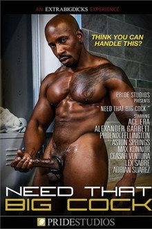 Need That Big Cock