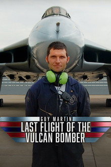 Guy Martin: Last Flight Of The Vulcan Bomber
