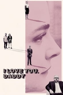 I Love You, Daddy movie poster
