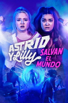 Astrid y Lilly salvan el mundo