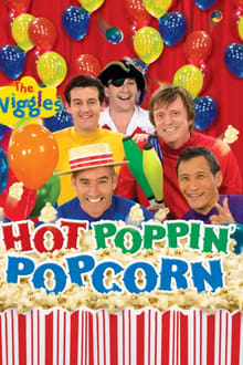 Poster do filme The Wiggles: Hot Poppin' Popcorn