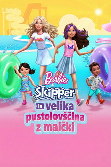 Barbie: Skiper in velika pustolovščina z malčki