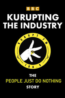 Poster do filme Kurupting the Industry: The People Just Do Nothing Story
