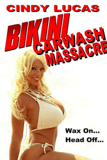 Poster do filme Bikini Car Wash Massacre