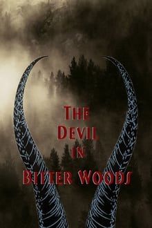 The Devil in Bitter Woods movie poster