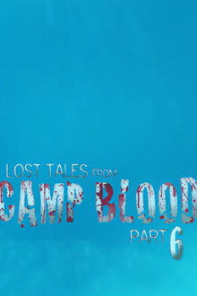 Lost Tales from Camp Blood - Part 6