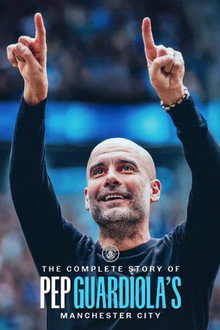 The Complete Story of Pep Guardiola's Manchester City