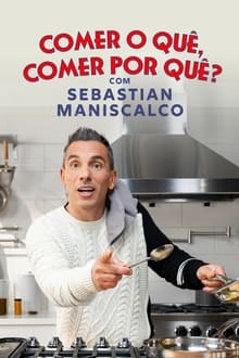 Poster da série Comer O quê, Comer Por quê? com Sebastian Maniscalco