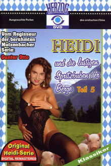 Heidi und die lustigen Spritzbuben der Berge