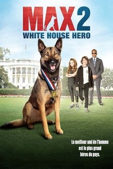Max 2: White House Hero streaming VF gratuit complet