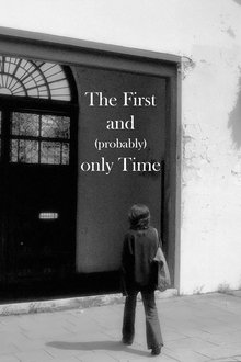 The First and (probably) only Time