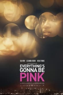 Everything's Gonna Be Pink