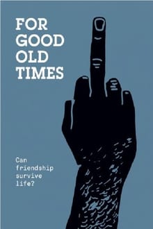 Poster do filme For Good Old Times