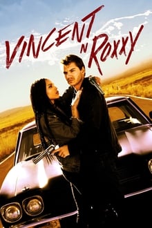 Poster do filme Vincent N Roxxy - Cúmplices Por Acidente