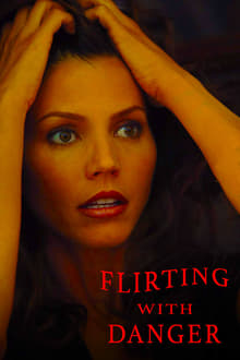 Flirting with Danger