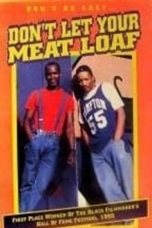 Poster do filme Don't Let Your Meat Loaf
