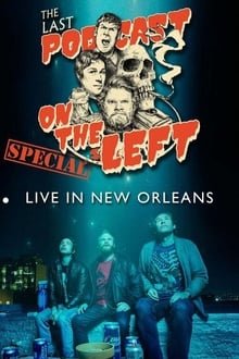 Poster do filme Last Podcast on the Left: Live in New Orleans