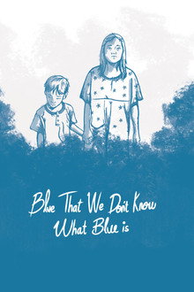 Blue, That We Don't Know What Blue Is