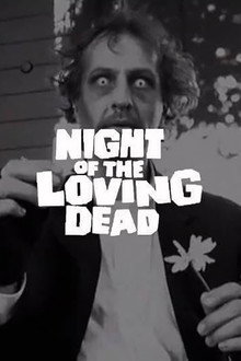 Night of the Loving Dead