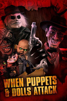When Puppets and Dolls Attack!