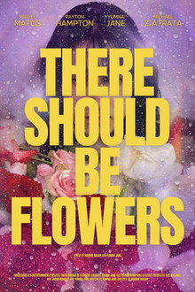 There Should Be Flowers